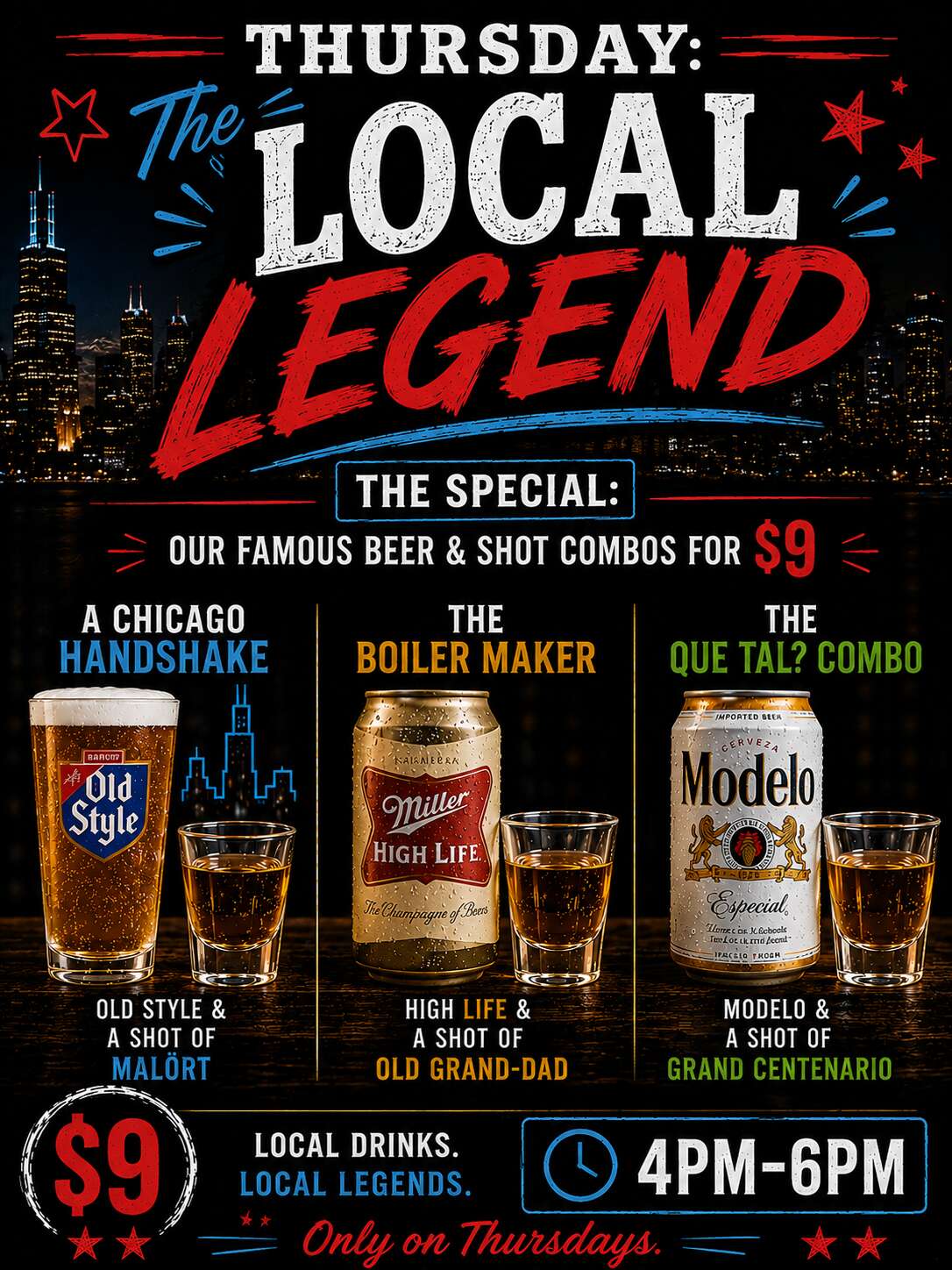 Thursday: The Local Legend - $9 Beer & Shot combos special from 4pm-6pm